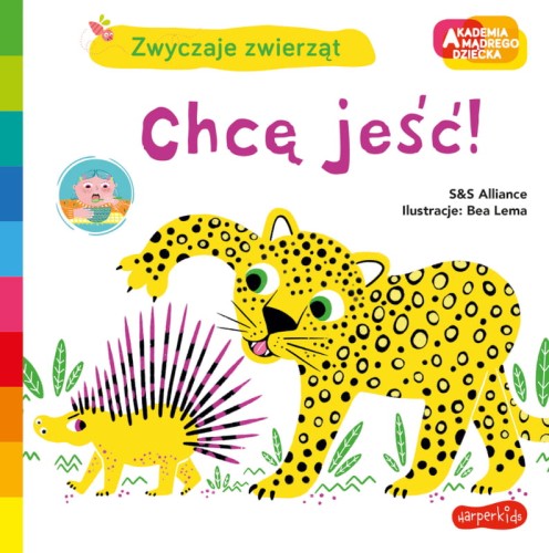 Vreau să Mănânc! Obiceiurile Animalelor Carte pentru Copii Harper Kids Academia Copilului Înțelept