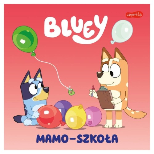 HarperKids Bluey Mama-Școală. Lectura Mea Cărțulie Carte Pentru Copii Poveste